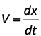 V=dx/dt